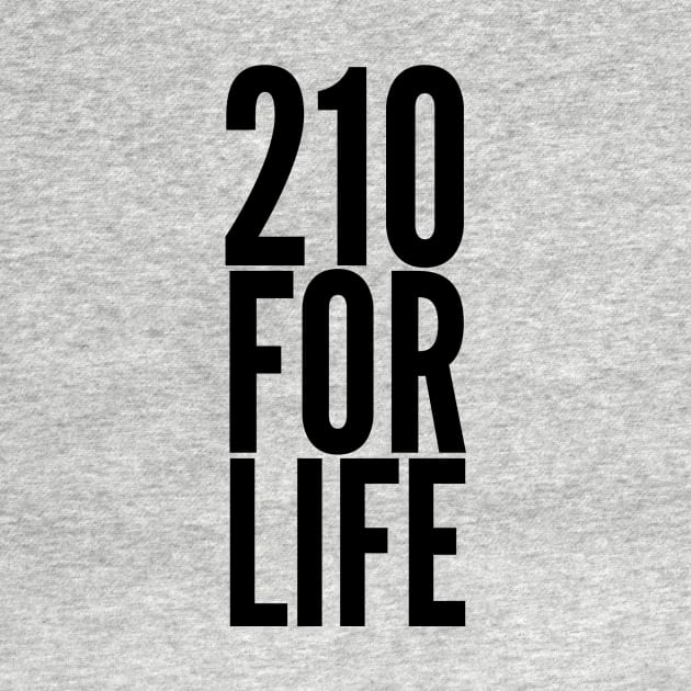 210 For Life by MessageOnApparel